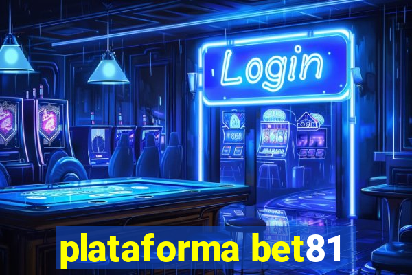 plataforma bet81